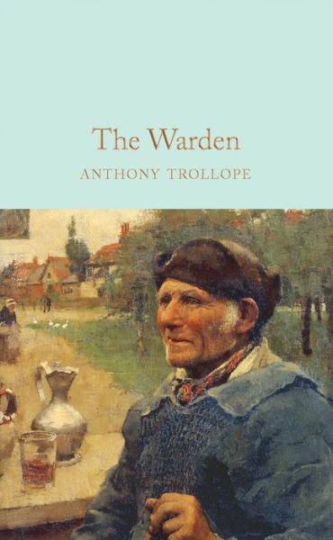 Cover for Anthony Trollope · The Warden - Macmillan Collector's Library (Hardcover Book) (2020)