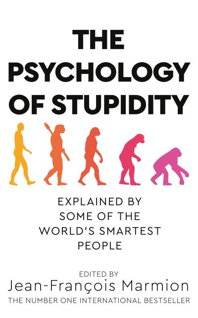 Cover for Jean-Francois Marmion · The Psychology of Stupidity: Explained by Some of the World's Smartest People (Taschenbuch) (2020)