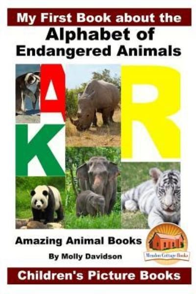 Cover for John Davidson · My First Book about the Alphabet of Endangered Animals - Amazing Animal Books - Children's Picture (Pocketbok) (2016)