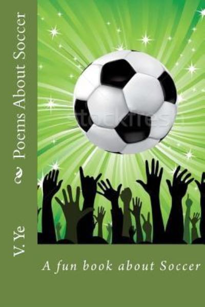 Cover for V C Ye · Poems About Soccer (Paperback Book) (2016)