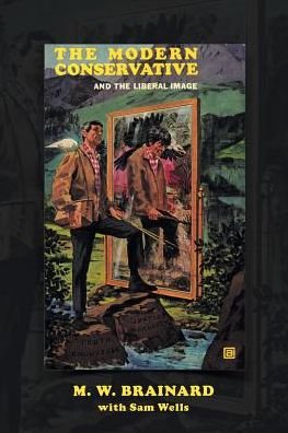 Cover for M W Brainard · The Modern Conservative (Taschenbuch) (2017)
