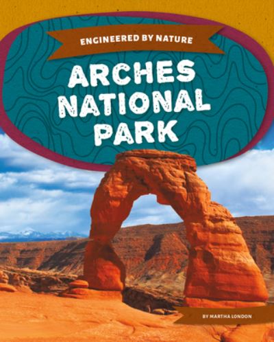 Cover for Martha London · Arches National Park (Hardcover Book) (2020)