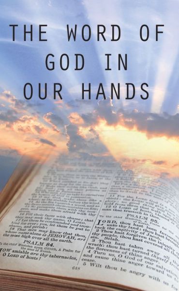 The Word of God in Our Hands - Cushroo Bejon - Books - Wipf and Stock - 9781532668838 - February 19, 2019