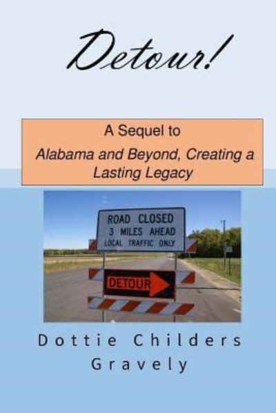 Dorothy Childers Gravely · Detour! (Paperback Book) (2016)