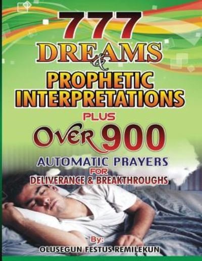 Cover for Olusegun Festus Remilekun · 777 Dreams and Prophetic Interpretations (Paperback Book) (2016)