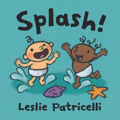 Cover for Leslie Patricelli · Splash! (N/A) (2022)