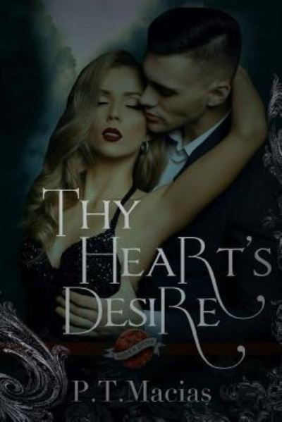 Cover for P T Macias · Thy Heart's Desire (Paperback Book) (2016)
