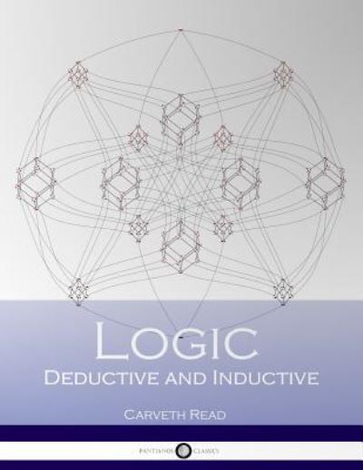 Cover for Carveth Read · Logic Deductive and Inductive (Paperback Book) (2016)