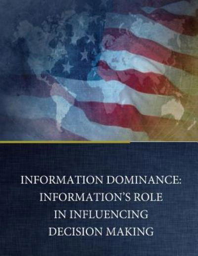 Cover for Naval Postgraduate School · Information Dominance (Pocketbok) (2017)