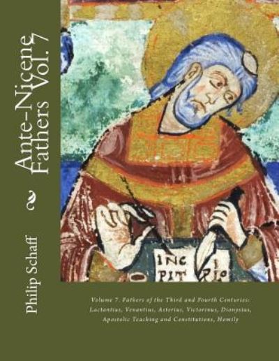 Ante-Nicene Fathers - Philip Schaff - Książki - Createspace Independent Publishing Platf - 9781544816838 - 21 marca 2017