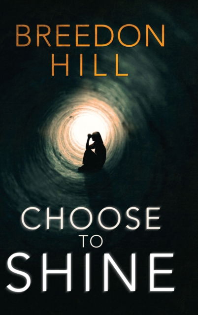 Cover for Breedon Hill · Choose to Shine (Hardcover Book) (2020)