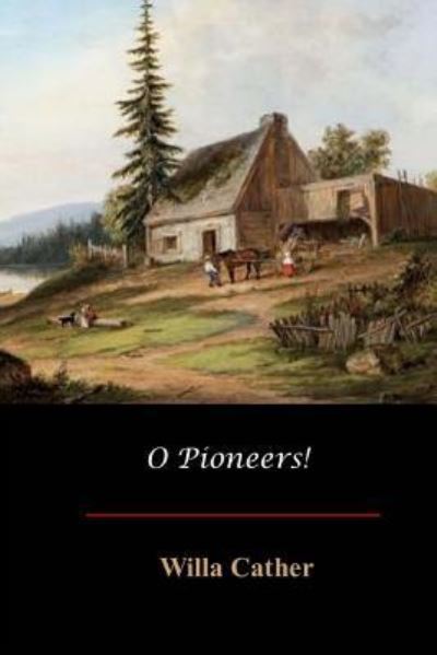 Cover for Willa Cather · O Pioneers! (Paperback Book) (2017)