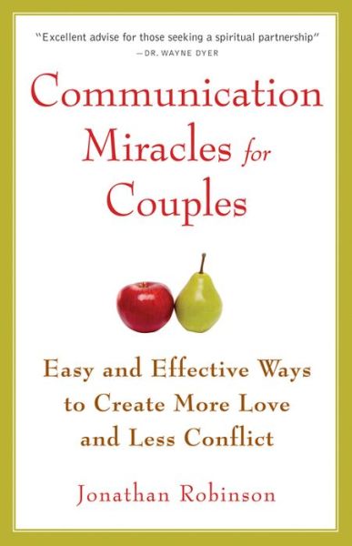 Cover for Robinson, Jonathan (Jonathan Robinson) · Communication Miracles for Couples: Easy and Effective Tools to Create More Love and Less Conflict (Taschenbuch) [3 Revised edition] (2012)