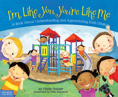 Cover for Cindy Gainer · I'm Like You, You're Like Me: A Book about Understanding and Appreciating Each Other (Hardcover Book) (2011)