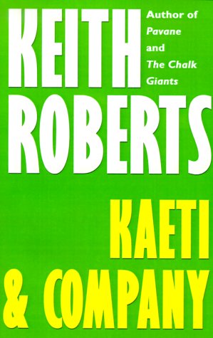 Kaeti & Company - Keith Roberts - Livros - Borgo Press - 9781587150838 - 31 de janeiro de 2025