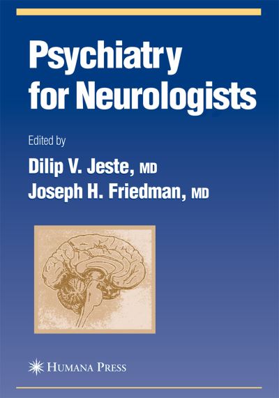 Cover for Dilip V. Jeste · Psychiatry for Neurologists - Current Clinical Neurology (Hardcover Book) [2006 edition] (2005)