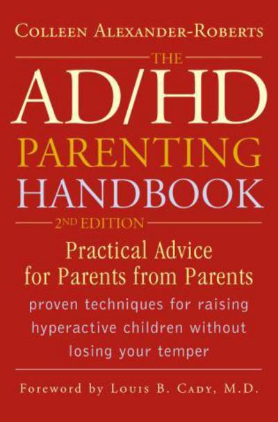 Cover for Colleen Alexander-Roberts · The ADHD Parenting Handbook: Practical Advice for Parents from Parents (Paperback Book) [Second edition] (2006)