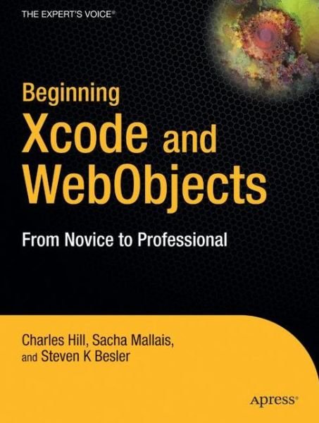 Cover for Besler · Beginning: Beginning Xcode and WebObjects: From Novice to Professional (Book) (2007)
