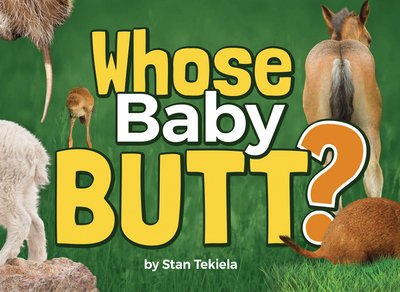 Cover for Stan Tekiela · Whose Baby Butt? - Wildlife Picture Books (Hardcover bog) (2018)