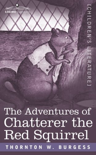 Cover for Thornton W. Burgess · The Adventures of Chatterer the Red Squirrel (Pocketbok) (2006)