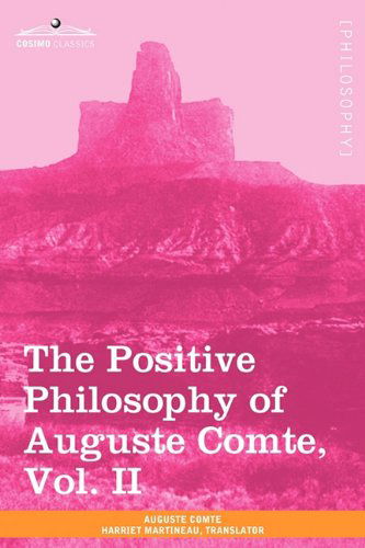 Cover for Auguste Comte · The Positive Philosophy of Auguste Comte, Vol. II (in 2 Volumes) (Paperback Book) (2010)