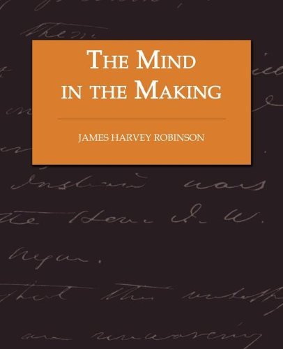 Cover for James Harvey Robinson · The Mind in the Making - The Relation of Intelligence to Social Reform (Paperback Book) (2008)