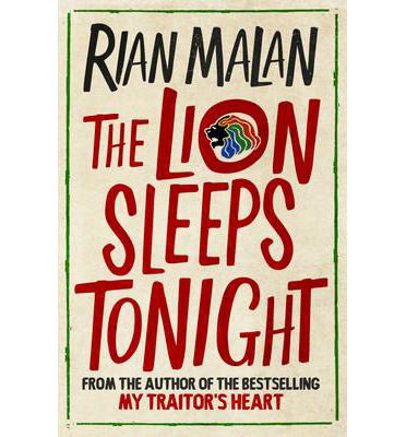 Cover for Rian Malan · The Lion Sleeps Tonight (Paperback Book) [Main edition] (2014)