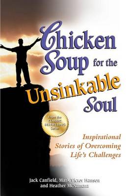 Cover for Canfield, Jack (The Foundation for Self-Esteem) · Chicken Soup for the Unsinkable Soul: Inspirational Stories of Overcoming Life's Challenges - Chicken Soup for the Soul (Taschenbuch) (2012)