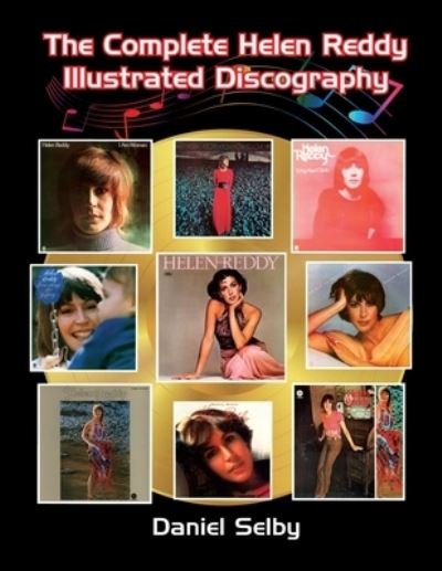 Cover for Daniel Selby · The Complete Helen Reddy Illustrated Discography (Paperback Bog) (2021)