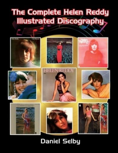 Cover for Daniel Selby · The Complete Helen Reddy Illustrated Discography (Pocketbok) (2021)