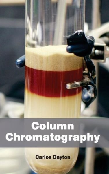Cover for Carlos Dayton · Column Chromatography (Hardcover Book) (2015)
