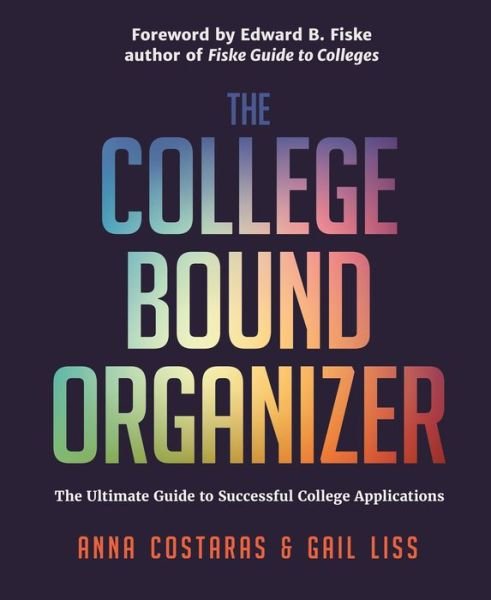 Cover for Anna Costaras · The College Bound Organizer: The Ultimate Guide to Successful College Applications (College Applications, College Admissions, and College Planning Book) (Paperback Bog) (2017)