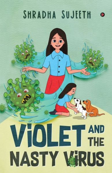 Cover for Shradha Sujeeth · Violet and the Nasty Virus (Taschenbuch) (2020)