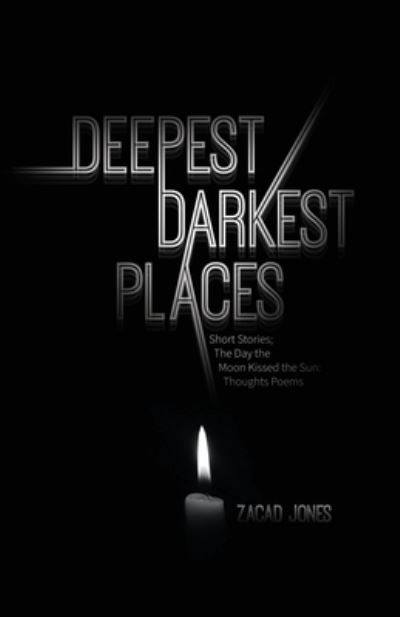 Cover for Zacad Jones · Deepest Darkest Places (Paperback Book) (2021)