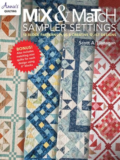 Mix and Match Sampler Settings - Scott Flanagan - Książki - Annie's Publishing, LLC - 9781640255838 - 5 września 2023