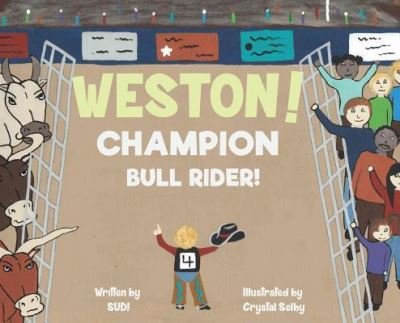 Cover for Sudi Clifton · Weston! Champion Bull Rider! (Hardcover Book) (2019)