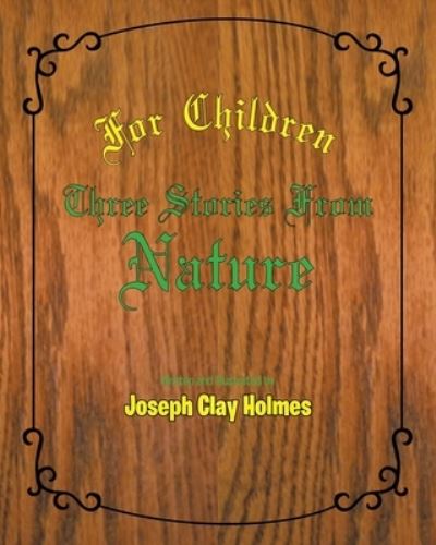 Cover for Joseph Clay Holmes · For Children (Paperback Book) (2021)
