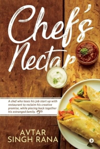Cover for Avtar Singh Rana · Chef's Nectar (Pocketbok) (2019)