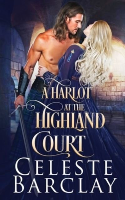 Cover for Celeste Barclay · A Harlot at the Highland Court (Paperback Book) (2021)