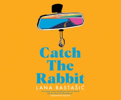 Cover for Lana Bastasic · Catch the Rabbit (CD) (2021)