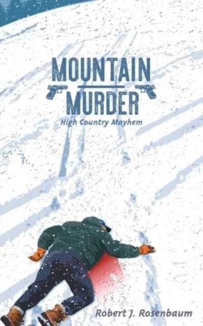 Cover for Robert J. Rosenbaum · Mountain Murder (Book) (2022)