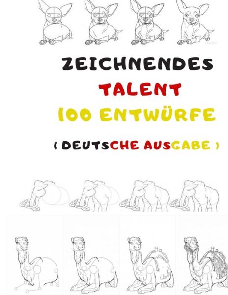 Cover for Universal Project · Zeichnendes Talent 100 Entwurfe: Praktische Kunst des Zeichnens (Paperback Book) (2019)