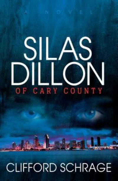 Cover for Clifford Schrage · Silas Dillon of Cary County (Paperback Book) (2017)