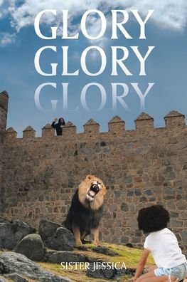 Sister Jessica · Glory Glory Glory (Pocketbok) (2022)