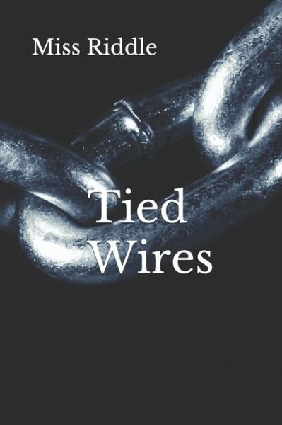 Cover for Riddle · Tied Wires (Paperback Bog) (2019)