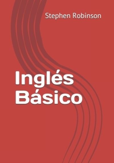 Cover for Stephen Robinson · Ingles Basico (Paperback Book) (2019)