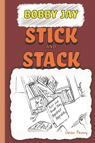 Cover for Gean Penny · Stick and Stack: Book 3 in a funny series for boys ages 6-8 - The Stinker Books (Taschenbuch) (2019)