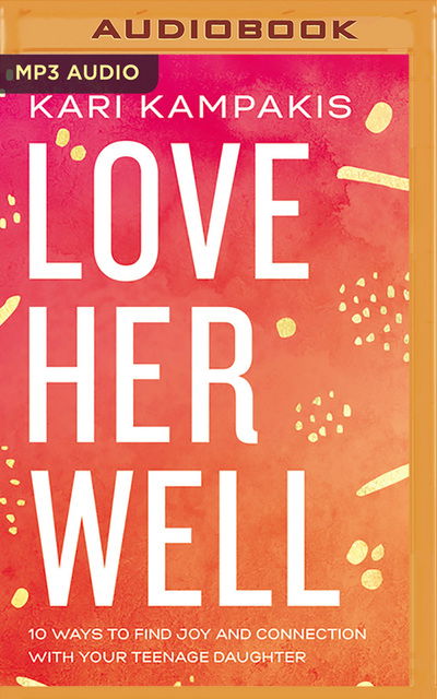 Cover for Kari Kampakis · Love Her Well (CD) (2020)