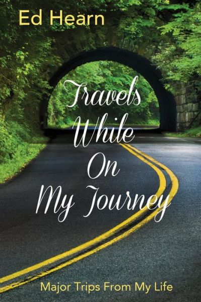 Cover for Ed Hearn · Travels While On My Journey (Paperback Book) (2018)