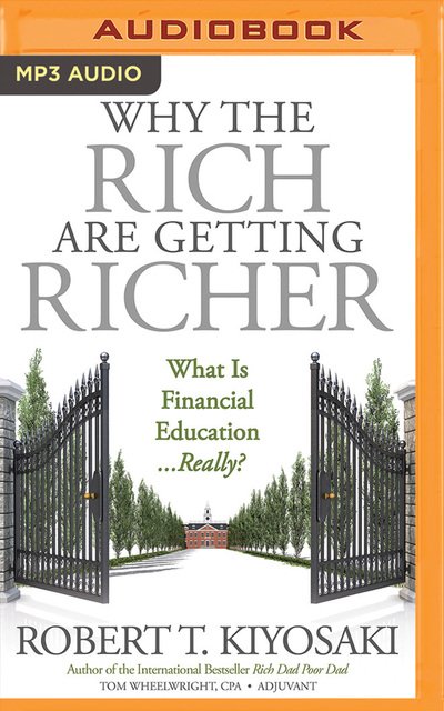 Cover for Robert T. Kiyosaki · Why the Rich Are Getting Richer (MP3-CD) (2018)
